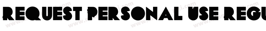 Request Personal Use Regular字体转换